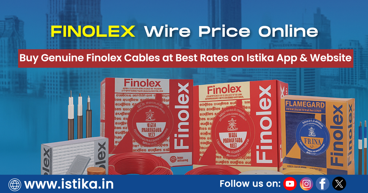 Finolex Wire Price Online – Buy Genuine Finolex Cables at Best Rates on Istika App & Website